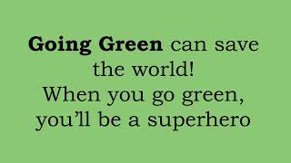 Going Green Song and Lyrics Video - Reduce, Reuse, and Recycle Song - Learning About the Environment