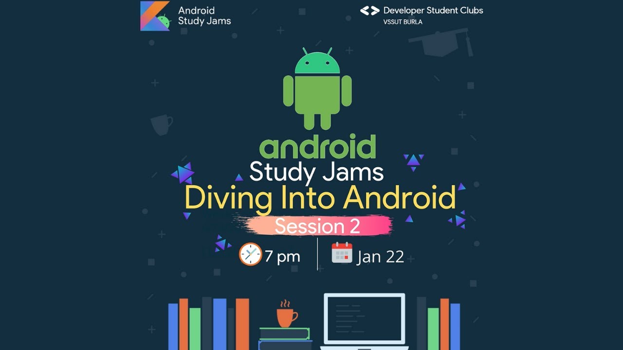 Android Study Jams - Diving Into Android - Session 2 | DSC VSSUT Burla ...