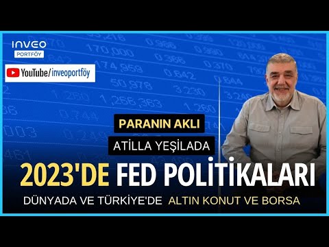 Atilla Yeşilada Değerlendiriyor.Altın, konut, borsa....2023'te yatırımcıları neler bekliyor?