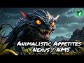 Scary Animalistic Appetites / Nexus / NMS