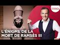 Franck Ferrand raconte : L'énigme de la mort de Ramses III (Les Grands Dossiers de l'Histoire)