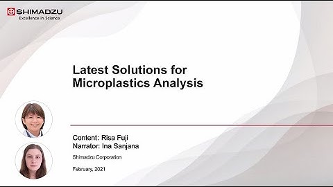 Latest Solutions for Microplastics Analysis