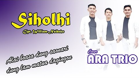 SIHOLMI Cipt. William Naibaho Cover ARA Trio