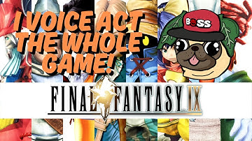 Voice Acting ALL of FINAL FANTASY 9! pt1