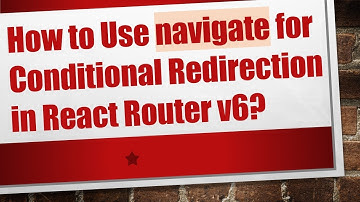 How to Use navigate for Conditional Redirection in React Router v6?