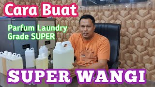 WANGI SUPER...Begini Caranya | Cara Buat Parfum Laundry Grade SUPER