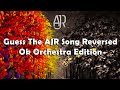 Guess the AJR Song REVERSED | Ok Orchestra Edition