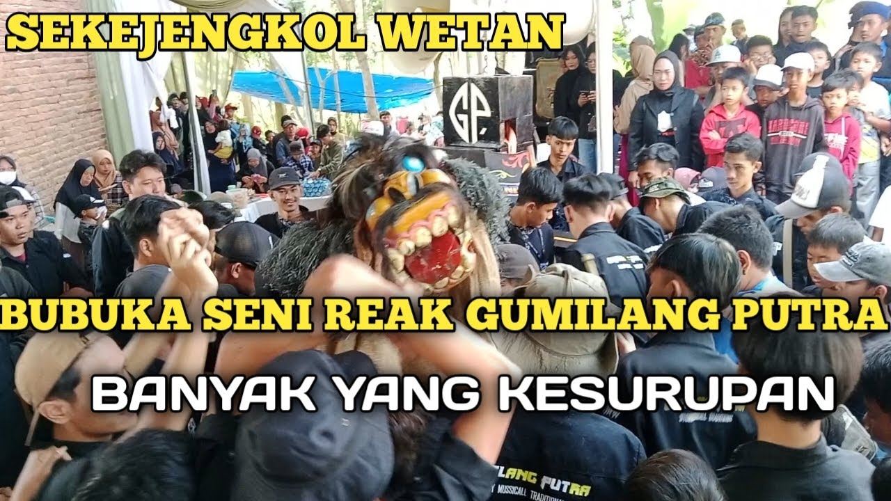Bubuka seni Reak gumilang putra ❗❗baru mulai sudah banyak yang kesurupan live sekejengkol