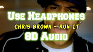 Chris Brown - Run It (8D Audio)