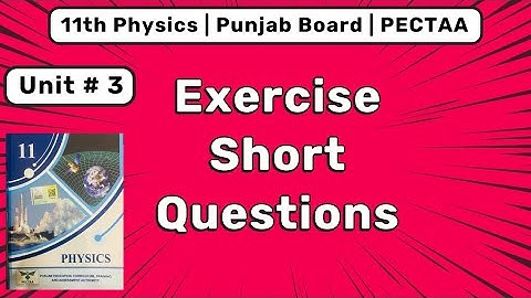 Class 11 Physics Chapter 3 | Exercise Short Questions | Circular and Rotational Motion | PECTAA