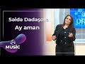 Səidə Dadaşova Ay Aman