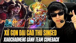 XIAOCHAOMENG XỬ GỌN ĐẠI CAO THỦ SINGED HÀN QUỐC & GÁNH TEAM COMEBACK DẬP R LIÊN TỤC SIÊU MÃN NHÃN