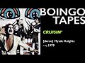 Cruisin' &mdash; The Mystic Knights of The Oingo Boingo c.1979