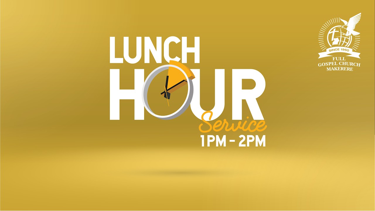 Lunch Hour Service | June 16, 2026 | Makerere Full Gospel Church
