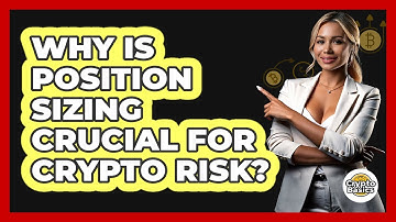 Why Is Position Sizing Crucial For Crypto Risk? - CryptoBasics360.com