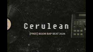 [FREE] Boom Bap Type Beat – “CERULEAN” | Classic Old School Hip Hop