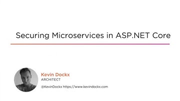 ASP.NET Core Skills: Securing Microservices in ASP.NET Core Course Preview