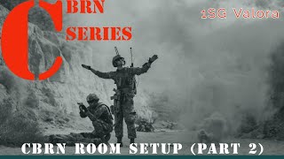 CBRN Room Setup (Part 2)