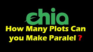 How Many Plots Can i Make Paralel | How Many Plots Can I Make a Day - CHIA FARMER