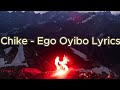 Chike - Ego Oyibo Lyrics
