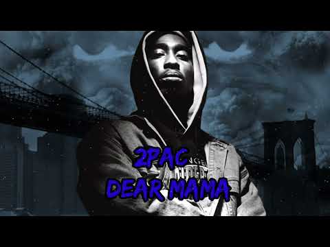 (2Pac - Dear Mama🎼🎼)