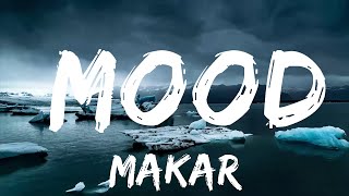 Makar - Mood (Lyrics)