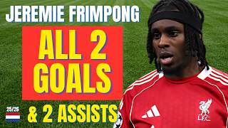 Jeremie Frimpong - ALL 2 GOALS & ASSISTS FOR LIVERPOOL IN 2025/26