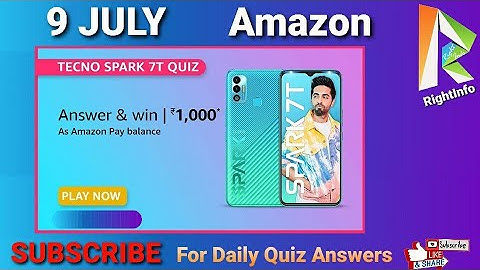 Amazon Techno Spark 7T Quiz Answers Today 9 JULY | Fun Zone Quiz Time | RightInfo