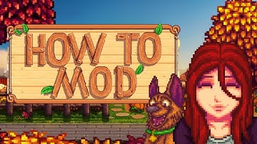 The Ultimate Stardew Valley Modding Guide for Beginners!