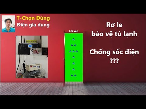 Video Điện | Rơ le bảo vệ tủ lạnh có chống sốc điện được... - youtube