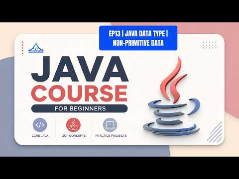 Ep13 | Java Data Type | Non-Primitive Data Type
