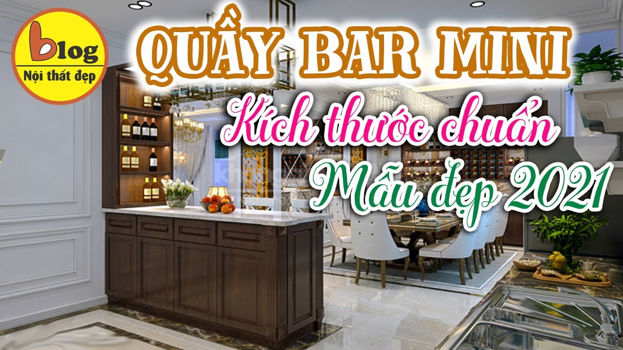 Cách Thiết Kế Và Kích Thước Quầy Bar Chuẩn Cho Mọi Gia... - youtube