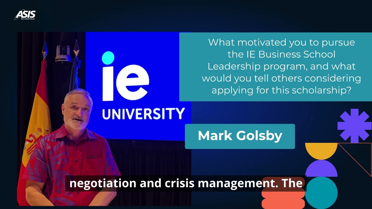 ASIS Foundation IE Business School Scholarship | Mark Golsby