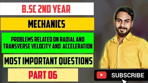 radial and transverse velocity and acceleration important problems | Mechanics | Dynamics part 7