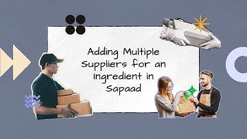 Adding Multiple Suppliers for an Ingredient in Sapaad | IM009 | Sapaad Academy