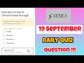 Xenea Wallet Today Quiz 19 September | Xenea Wallet Quiz Wallet Today | Xenea Wallet Quiz Answer