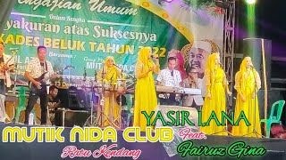 YASIR LANA VERSI MUTIK NIDA(RATU GENDANG) FEAT.FAIRUZ GINA