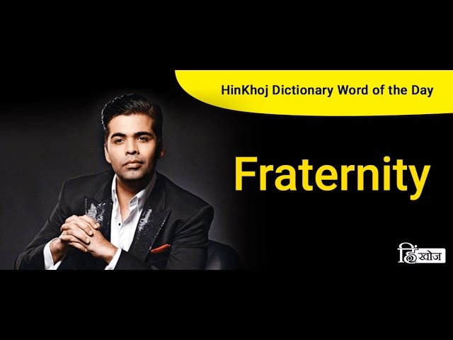 Meaning Of Fraternity In Hindi Hinkhoj Dictionary Youtube
