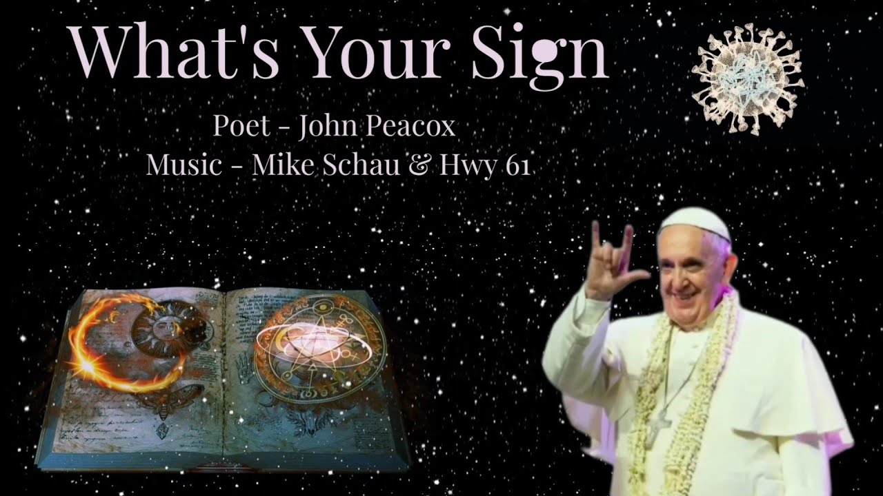 'What's Your Sign'(33 cult)Poet John Peacox with Mike Schau & Hwy 61 (A Deepsong Productions Master)