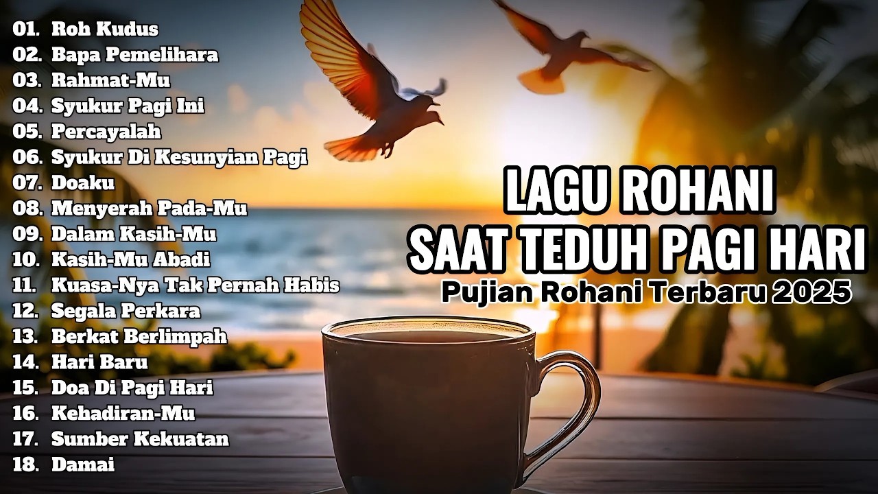 ROH KUDUS, BAPA PEMELIHARA || LAGU ROHANI SAAT TEDUH PAGI HARI BIKIN