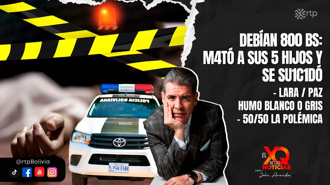 Debían 800 bs: m4tó a sus 5 hijos y se su1c1dó | El XQ de las noticias | 04-03-2026