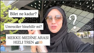 HIZLI TRENLE MEDİNE’ye GİTTİM🌸BİLET FIYATI?umreciler binebilir mi ? 
