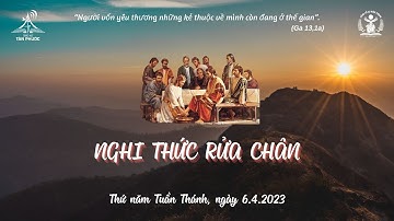 Nghi thức rửa chân cho các Tông đồ - Thánh lễ tiệc ly năm 2023.