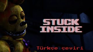 Stuck Inside - Türkçe Çeviri Black Gryph0N