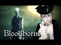 BLOODBORNE -  ПУТЬ К СИРОТЕ КОСА