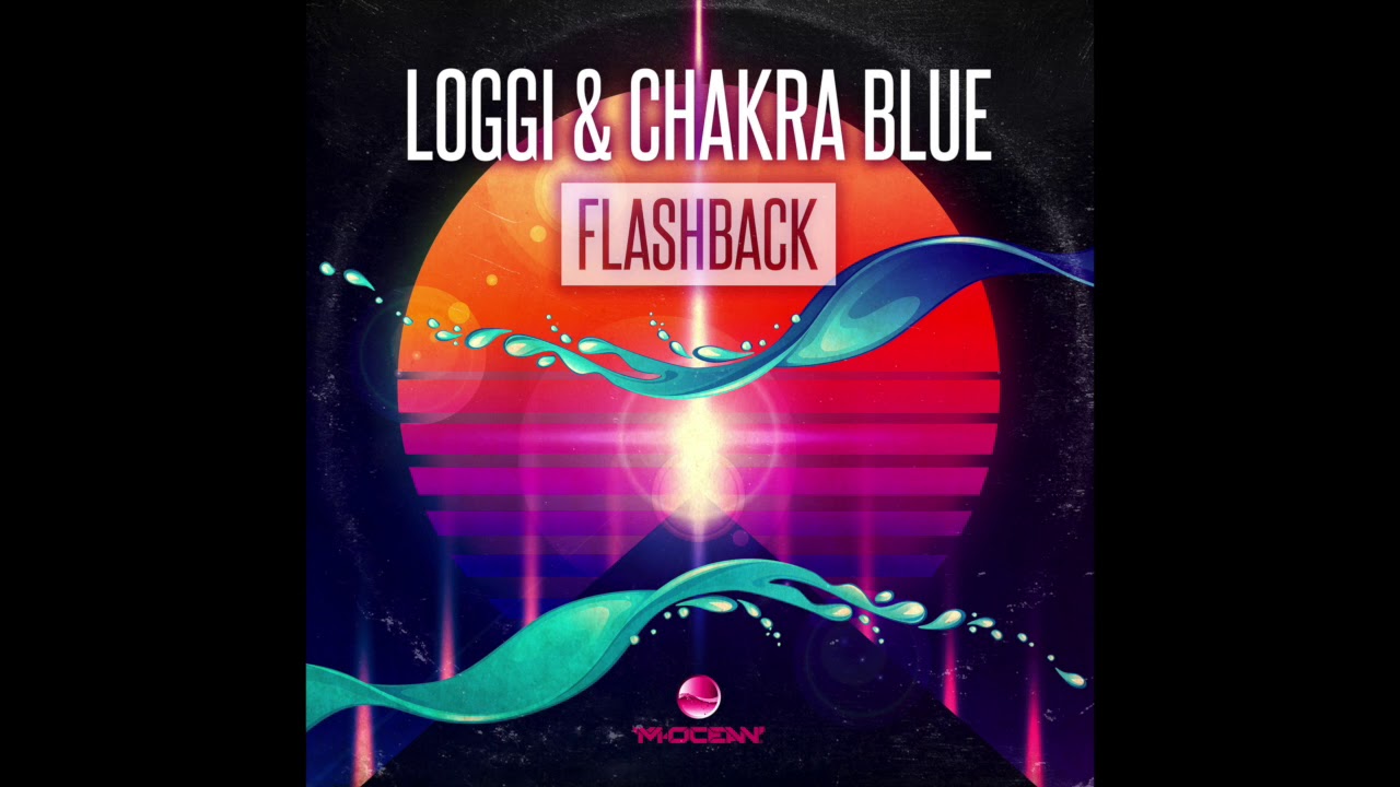Watch Loggi & Chakra Blue - Flashback on YouTube Watch Loggi & Chakra Blue - Flashback on YouTube
