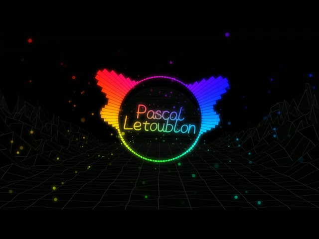 Pascal Letoublon - Friendship REMIX
