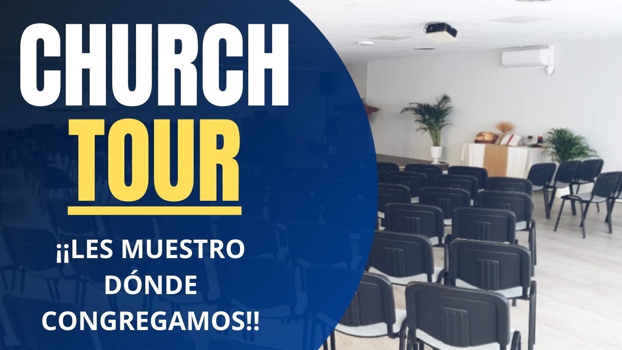 CHURCHTOUR Iglesia Caminando Por Fe YouTube