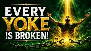 YOKE-BREAKING PRAYER | Pray Now to Destroy Every Evil Yoke of Confusion, Delay, and Stagnation
