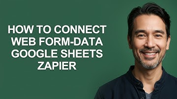 How to Connect Web Form-data Google Sheets Zapier - KevinHowTo